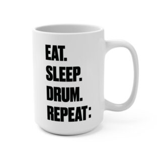 Eat Sleep Drum Repeat Mug