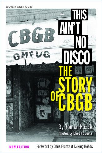 This Ain’t No Disco: The Story of CBGB
